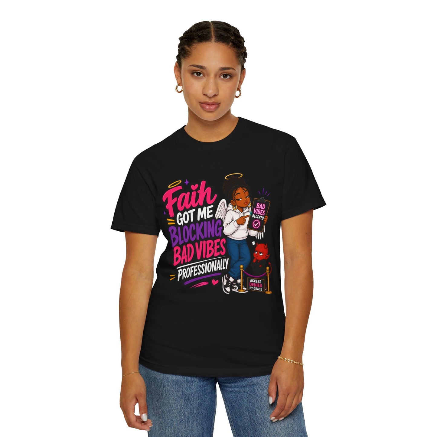 Faith Got Me Blocking Bad Vibes T-Shirt