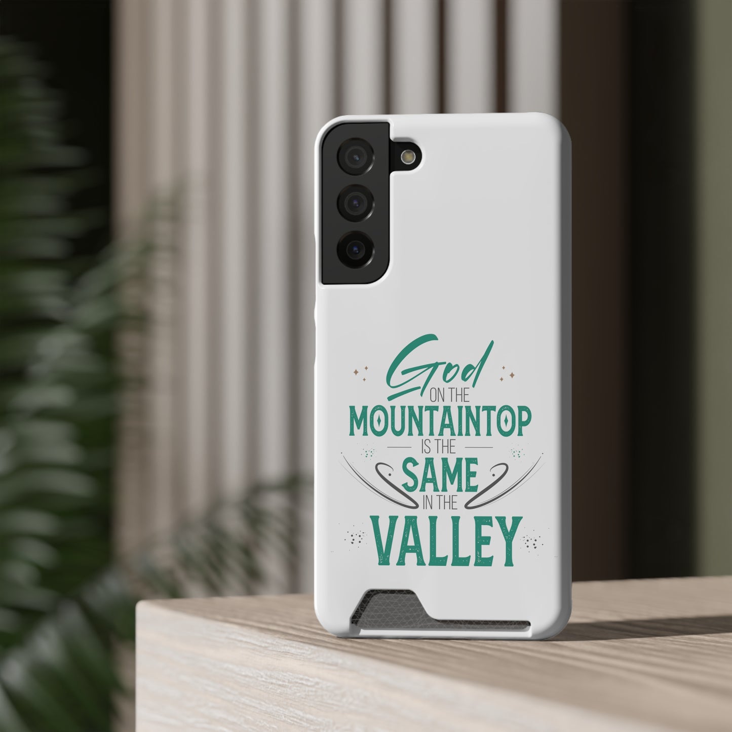 God At The Mountaintop Is The Same In The Valley Phone Case With Card Holder