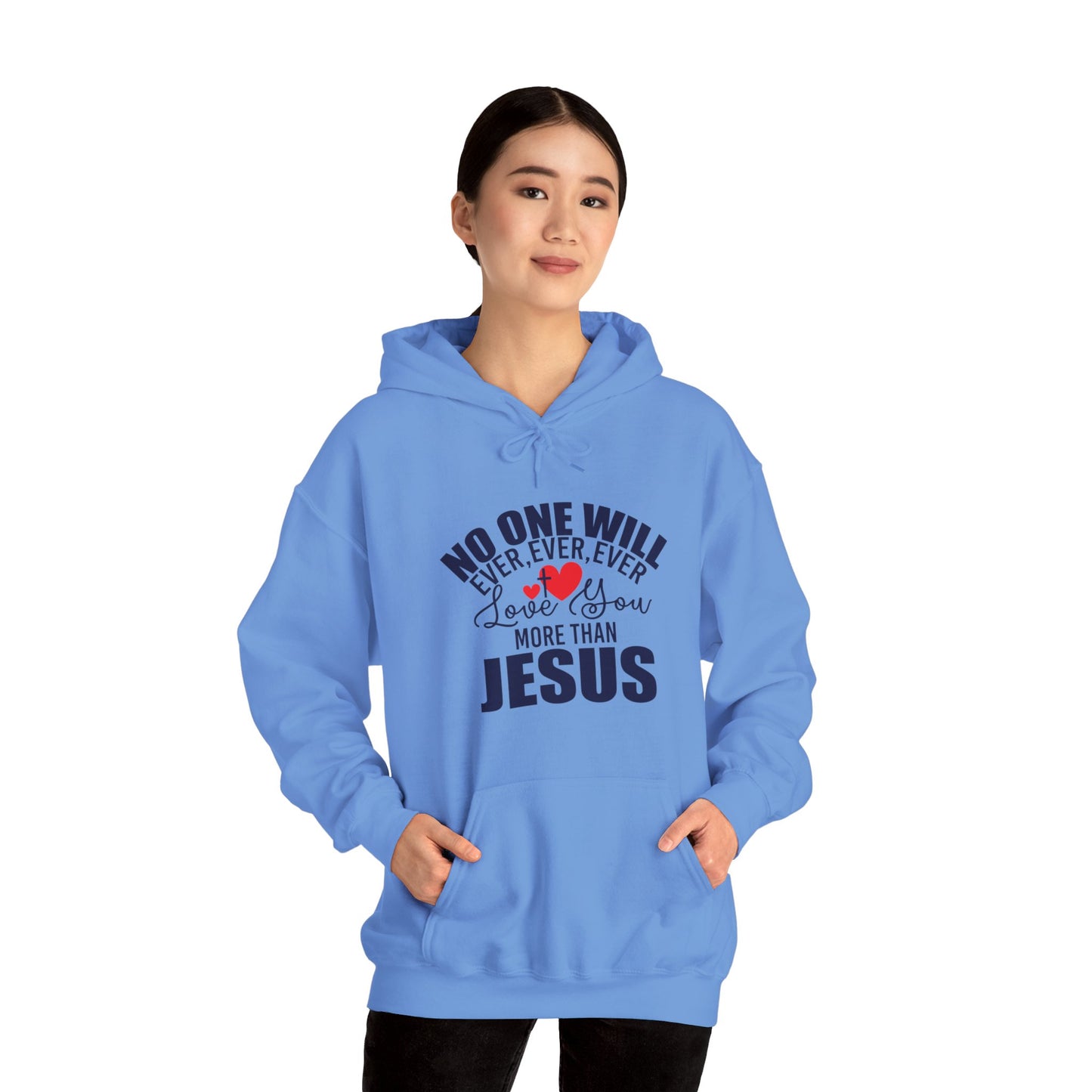 No One Will Ever Ever Love You Like Jesus Unisex Christian Hooded Pullover Sweatshirt