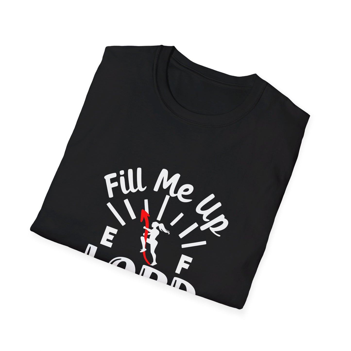 Fill Me Up Lord Funny Unisex Christian T-shirt