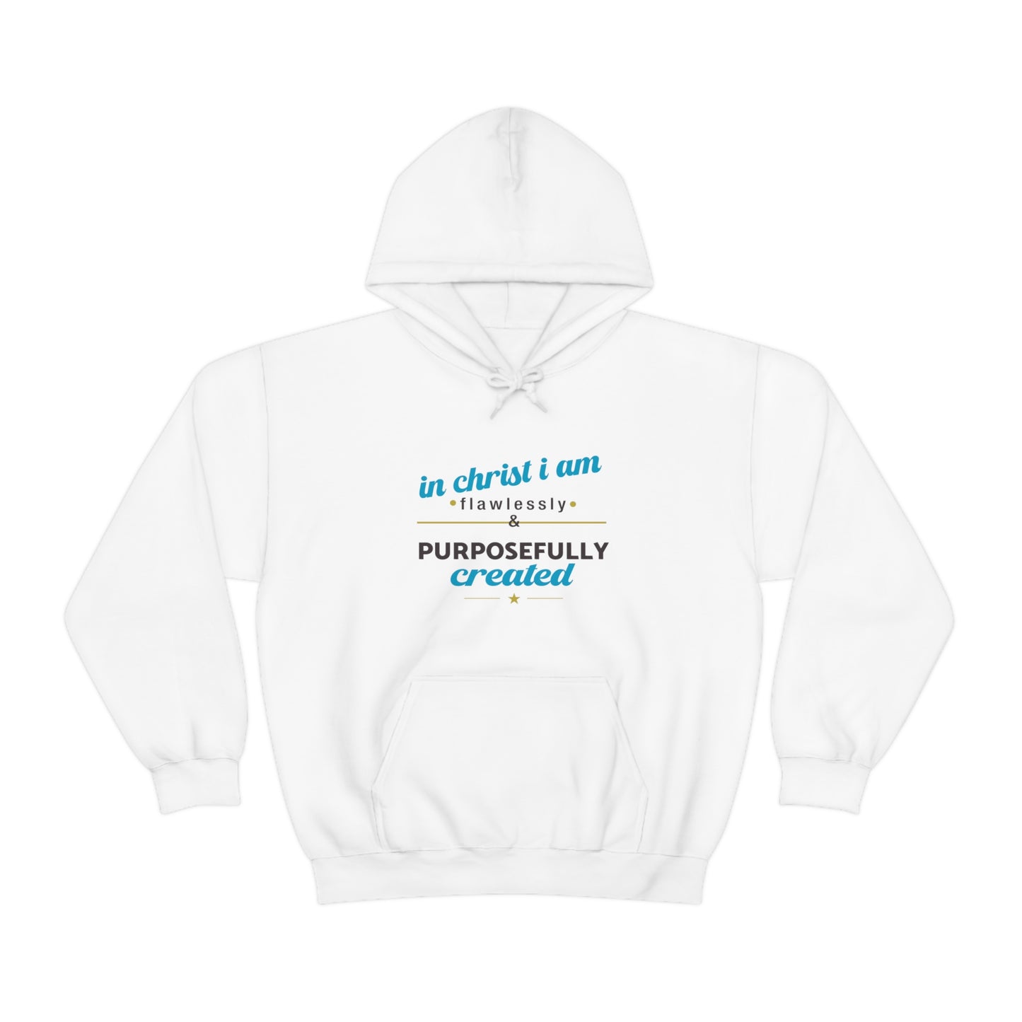 In Christ I Am Flawlessly & Purposefully Created Unisex Hooded Sweatshirt