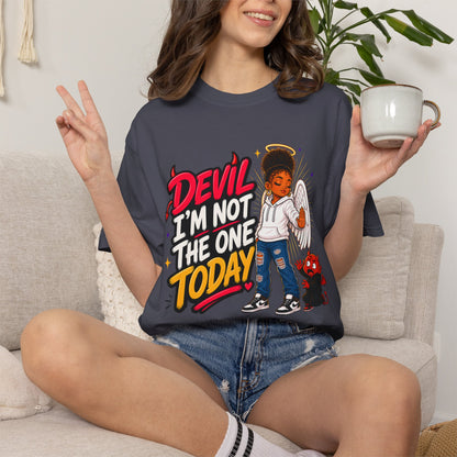 Devil I'm Not the One Today T-Shirt — Funny Angel vs Devil Graphic Tee - ClaimedbyGodDesigns