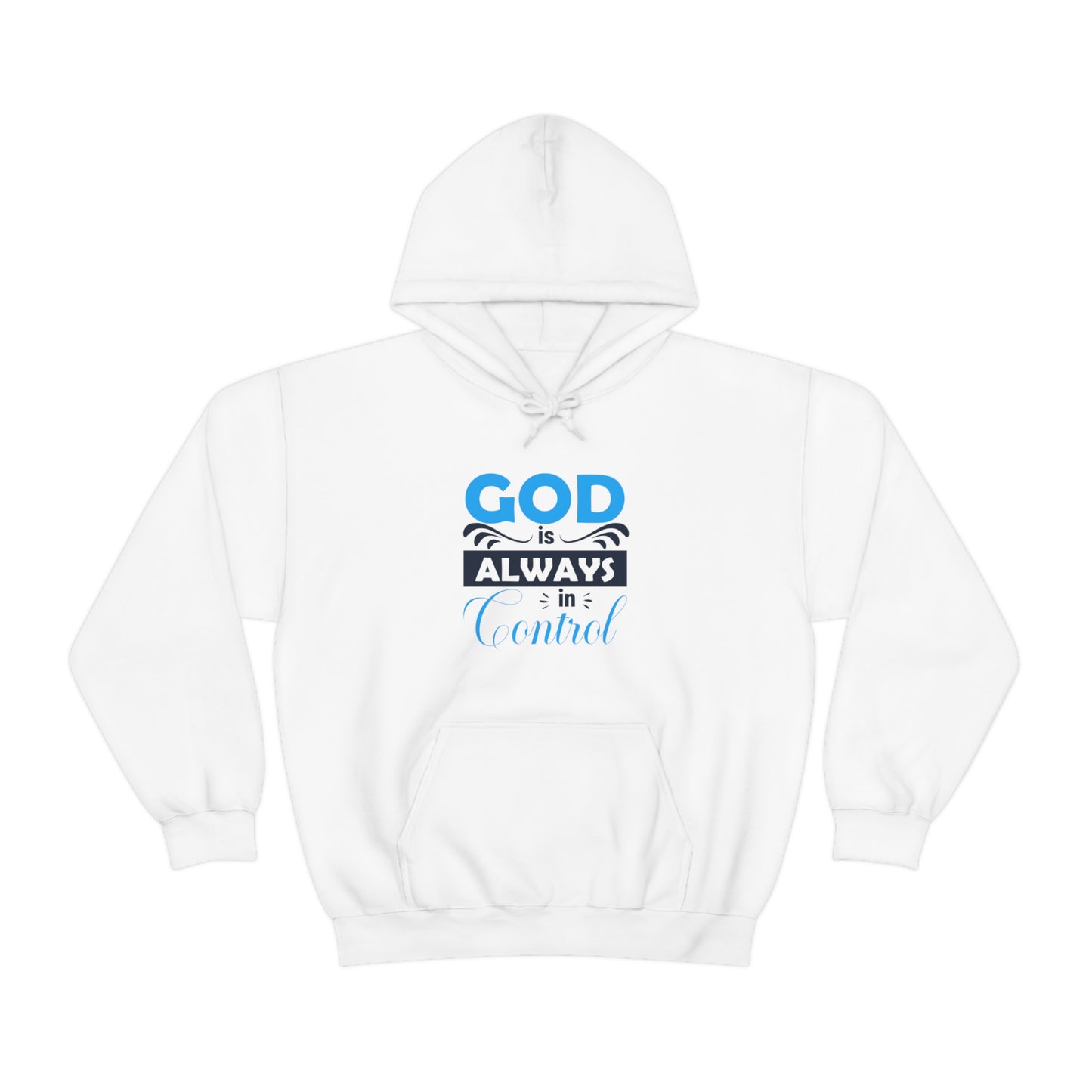 God Is Always In Control Unisex Hooded Sweatshirt