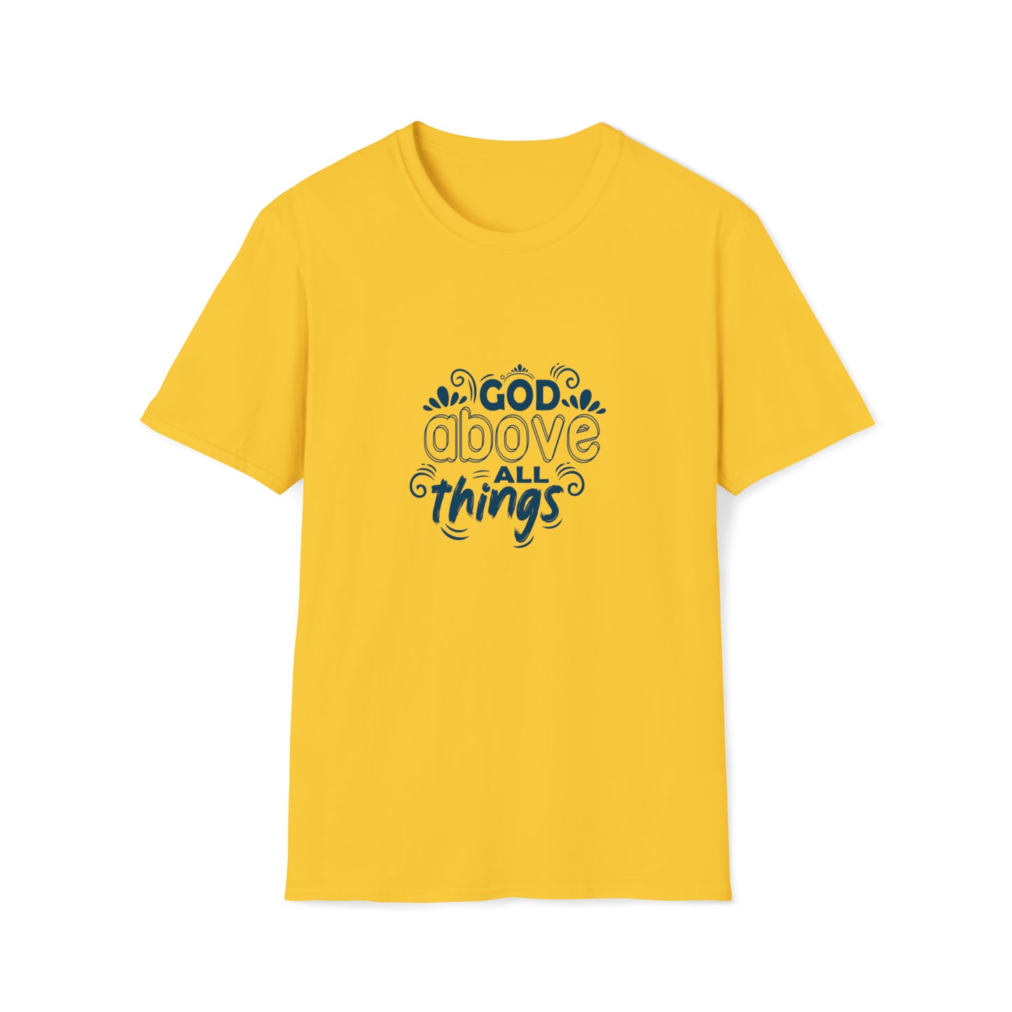 God Above All Things Unisex T-shirt