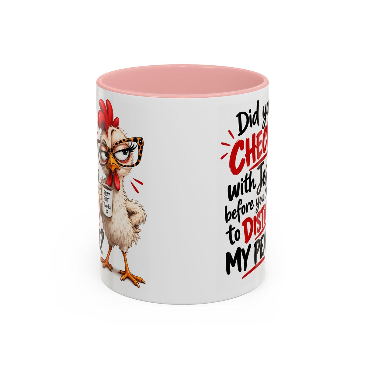 Christian Coffee Mug — “Did You Check with Jesus Before You Came to Disturb My Peace?” Accent Mug