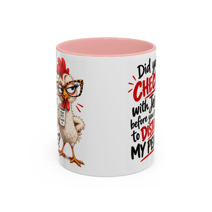 Christian Coffee Mug — “Did You Check with Jesus Before You Came to Disturb My Peace?” Accent Mug