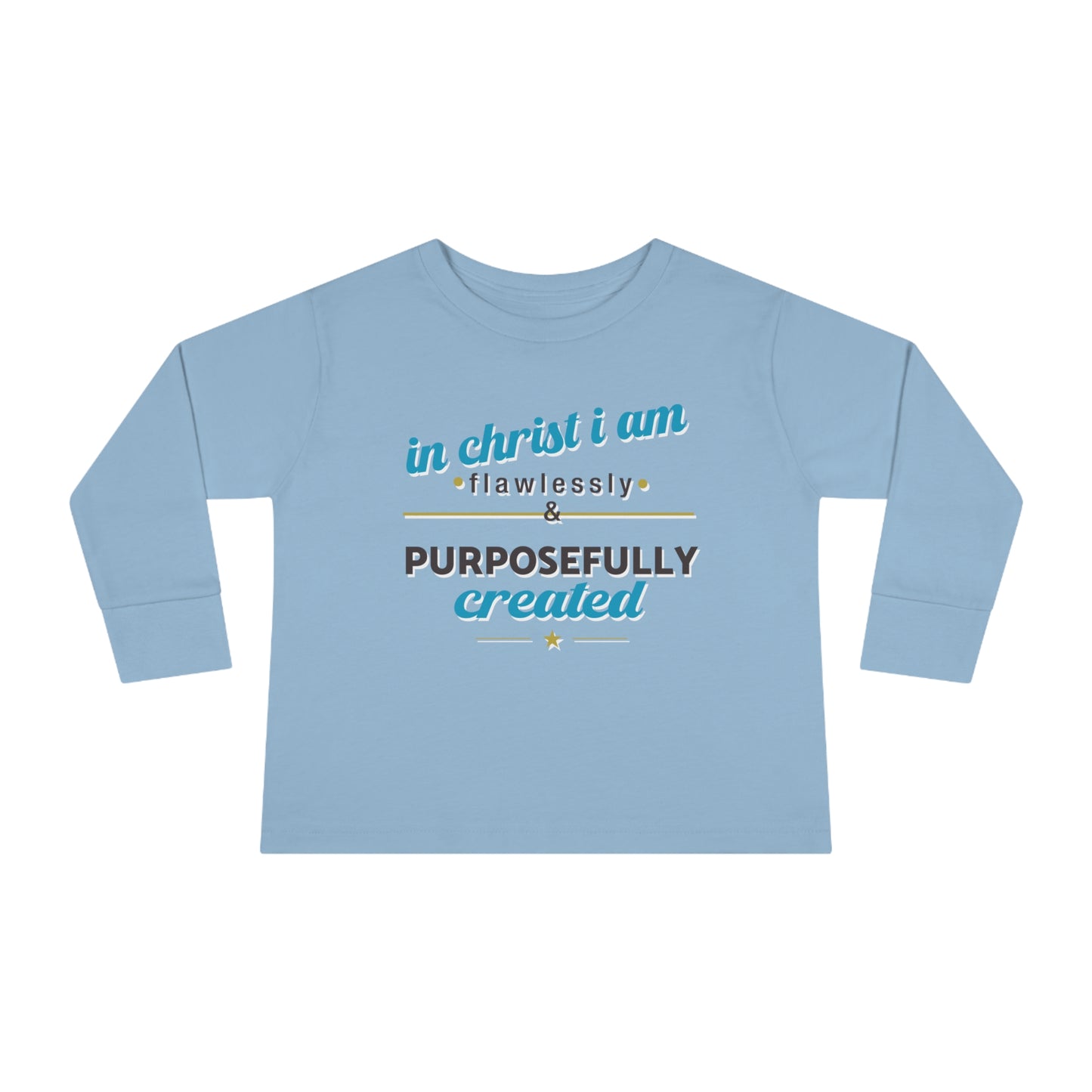 In Christ I Am Flawlessly And Purposefully Created Toddler Christian Sweatshirt Printify