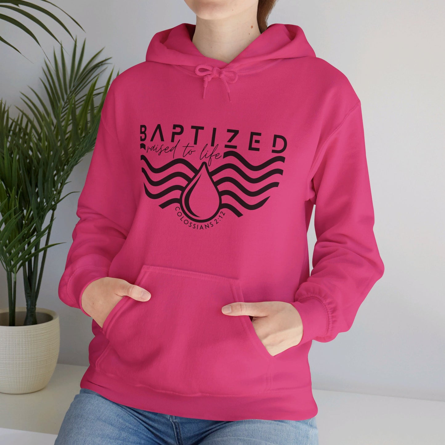 Baptized Raised To Life Unisex Christian Pullover Hooded Sweatshirt