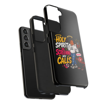 Phone Case — "Holy Spirit Be Screening My Calls" Christian Protective Tough Case - ClaimedbyGodDesigns