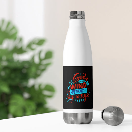 God Is The Wind Beneath My Wings (2) Insulated Bottle