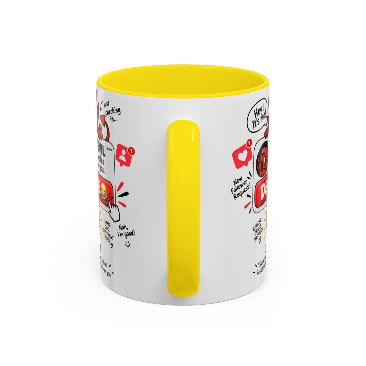 Decline the Devil Coffee Mug — "The Devil Has Requested to Follow You" (James 4:7)
