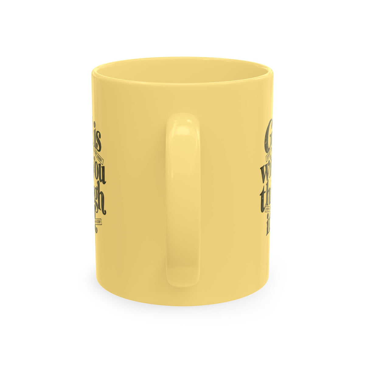 Ceramic Mug – “God Is With You Through It All” Inspirational Faith Coffee Mug