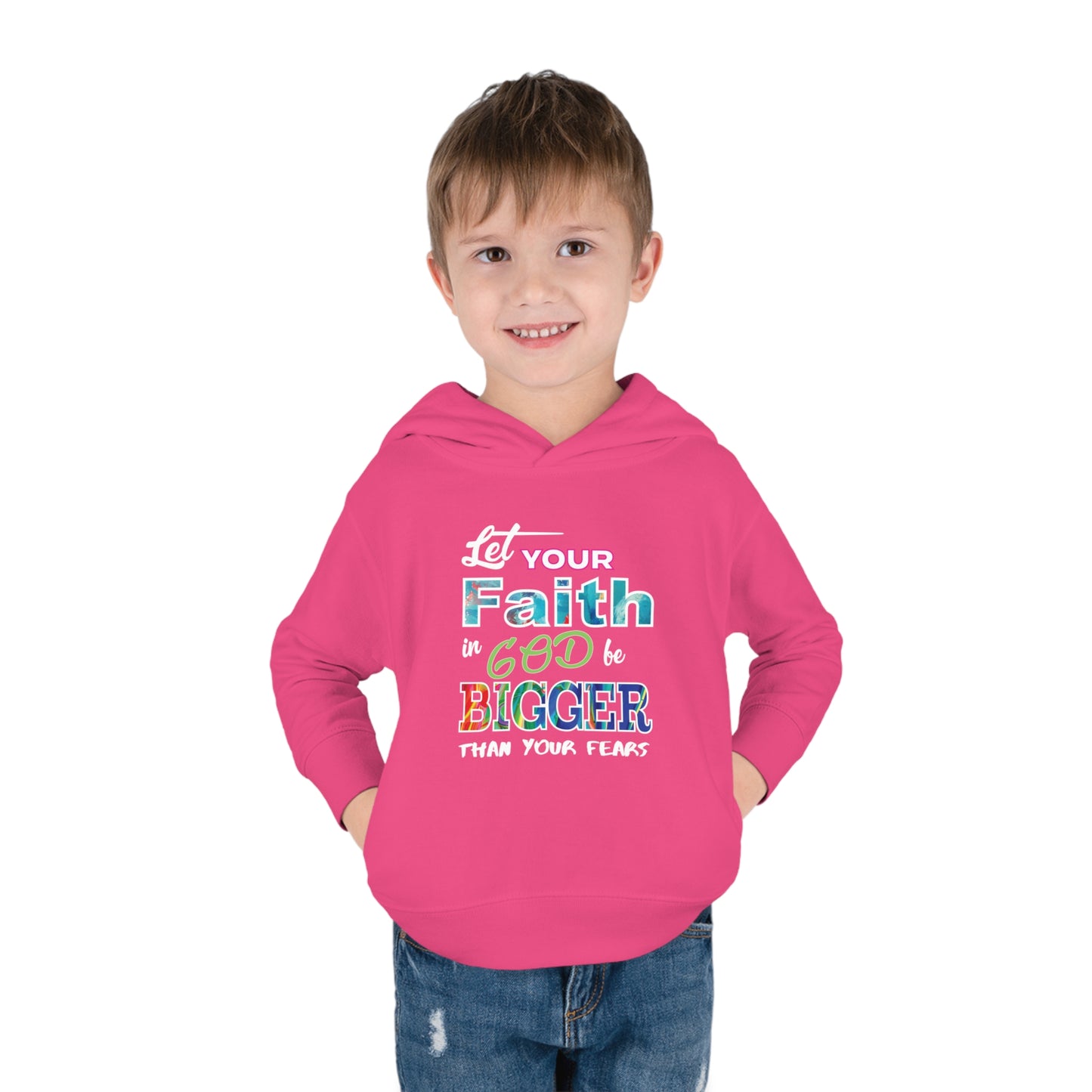 Let Your Faith Be Bigger Than Your Fear Christian Toddler Pullover Fleece Hooded Sweatshirt