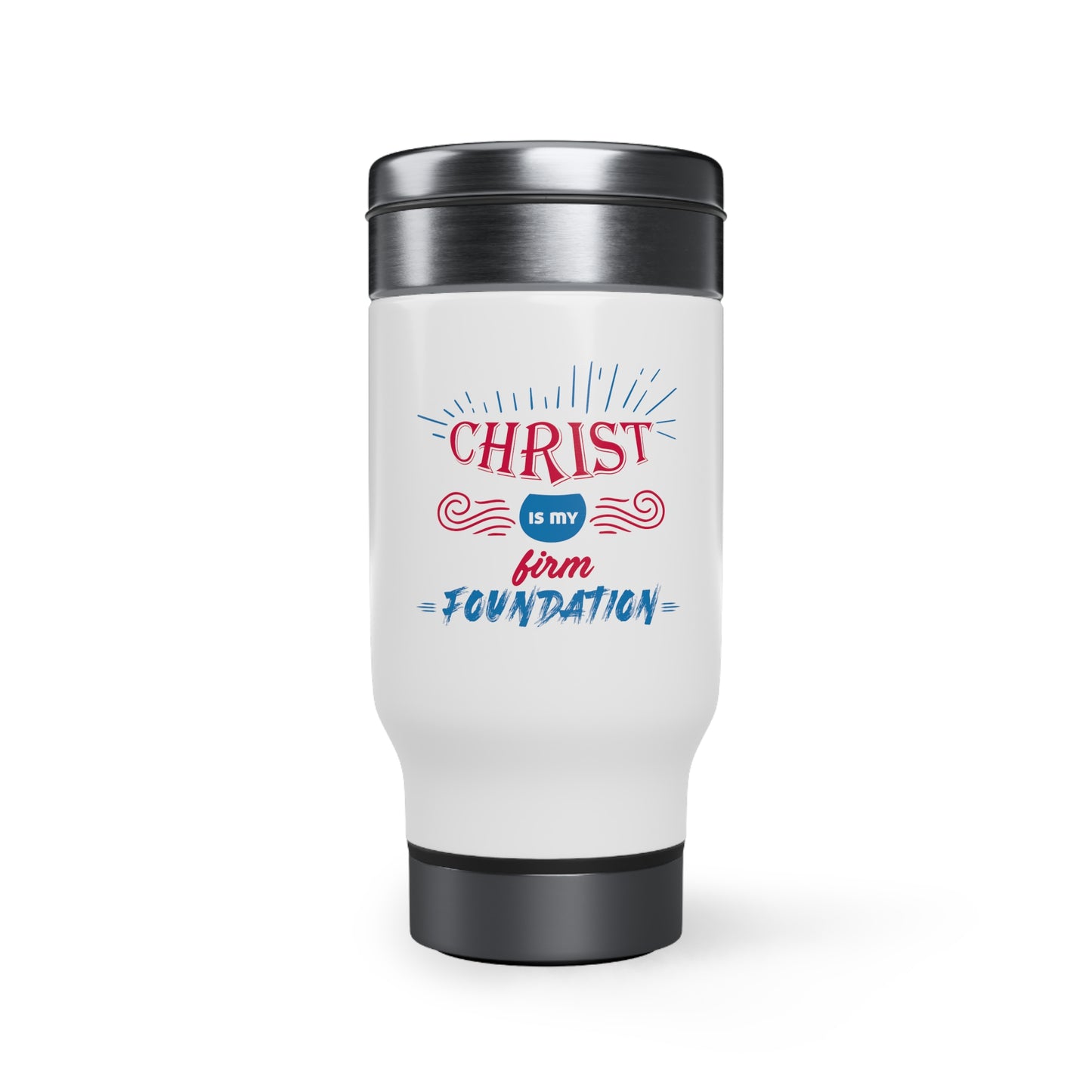 Christ Is My Firm Foundation Travel Mug with Handle, 14oz