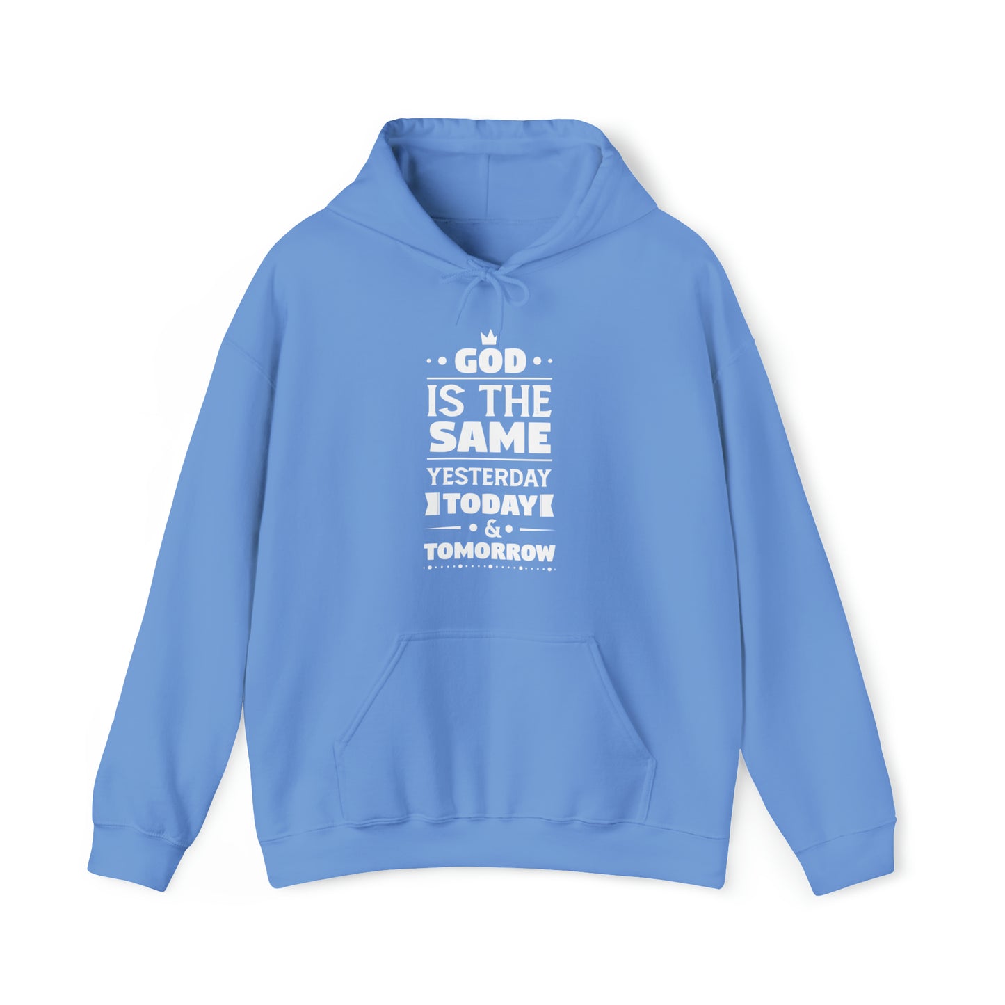 God Is The Same Yesterday Today & Tomorrow Unisex Hooded Sweatshirt