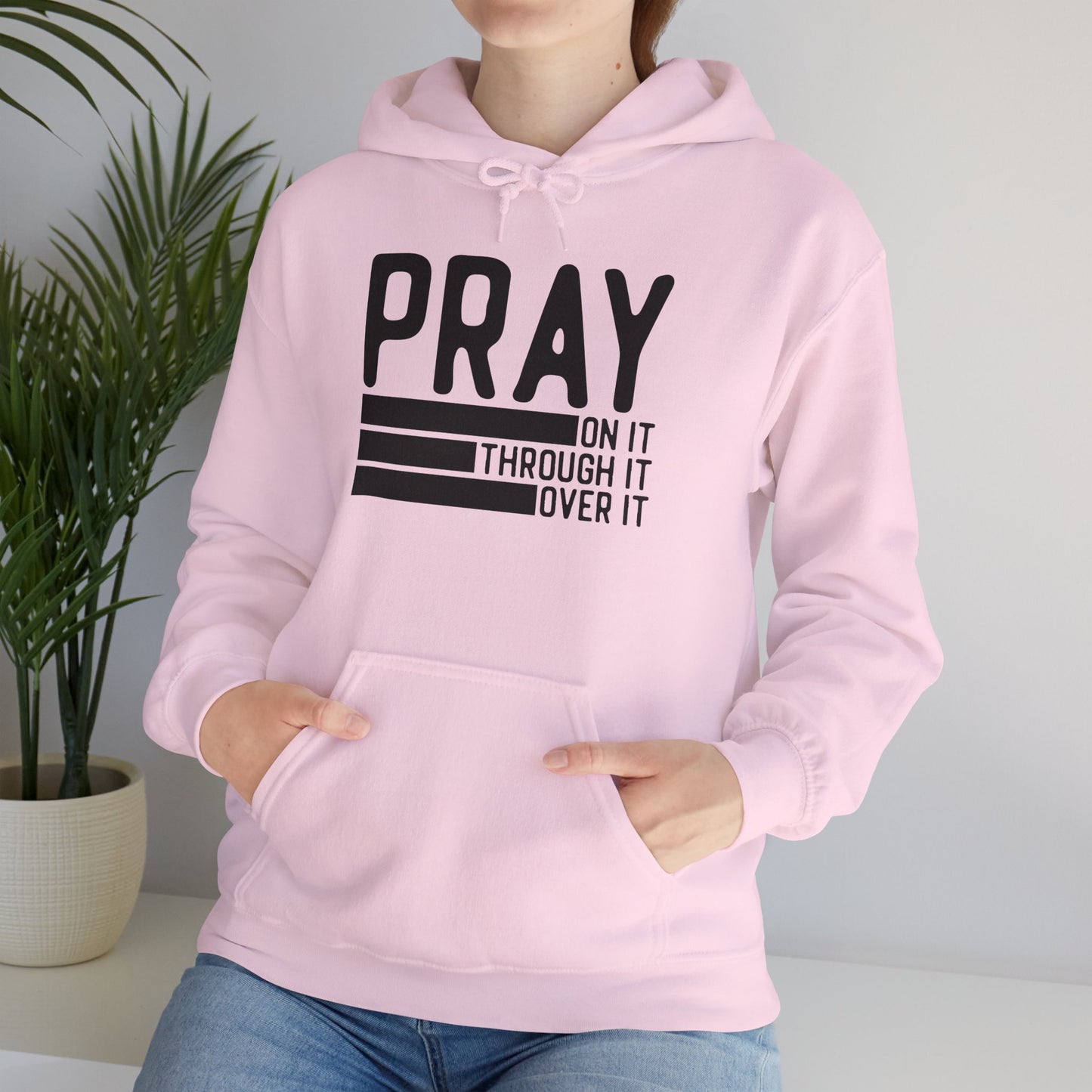 Pray On It Through It Over It Because Adulting Is Hard Without Jesus Unisex Christian Hooded Pullover Sweatshirt