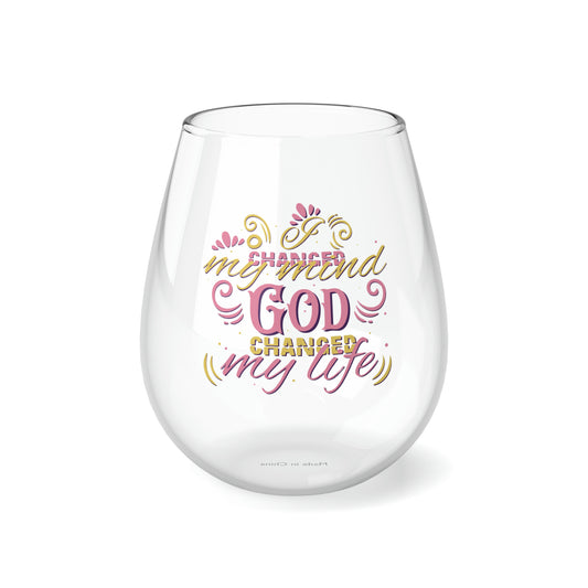 I Changed My Mind God Changed My Life Stemless Wine Glass, 11.75oz