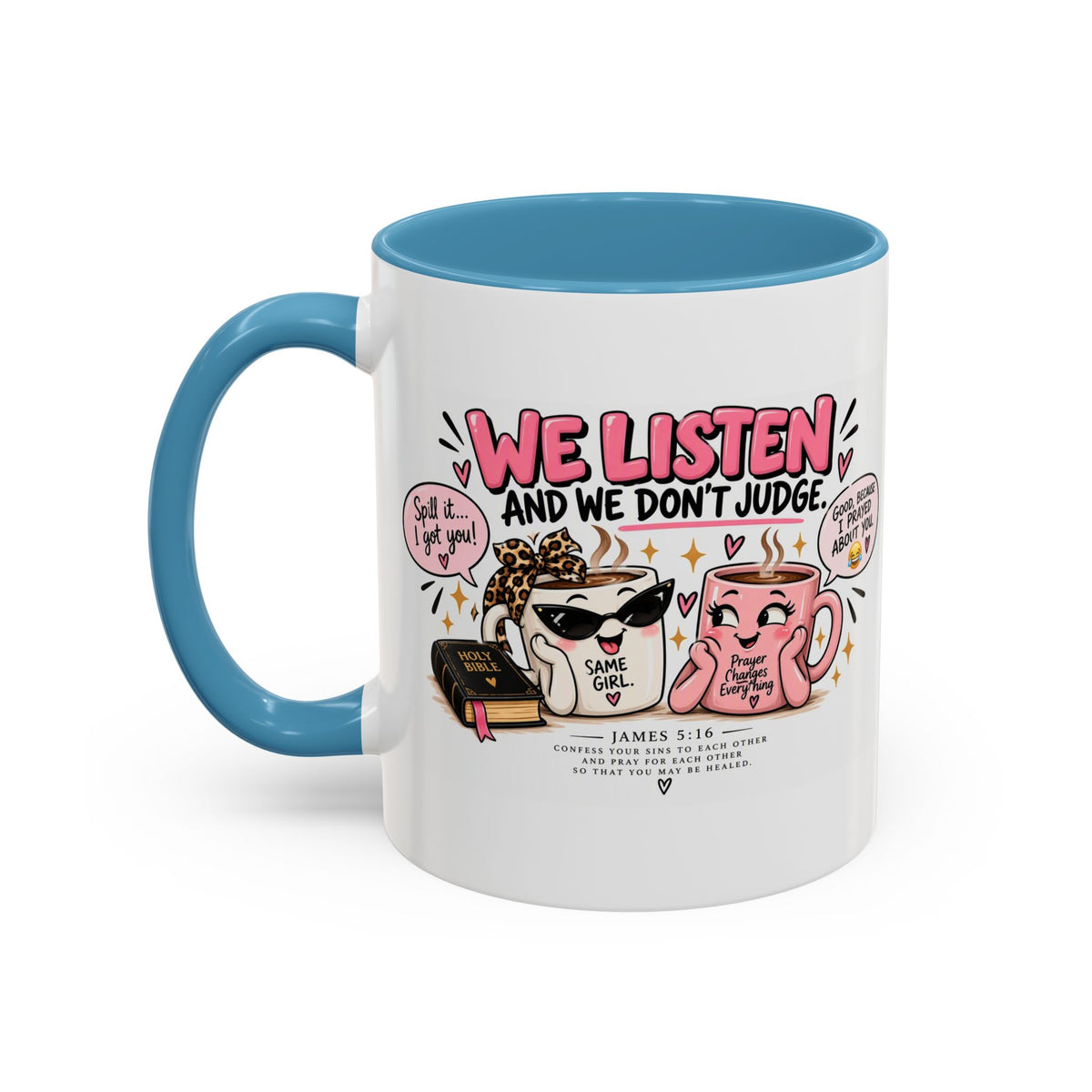 Coffee Mug — "We Listen and We Don't Judge" Inspirational Pink Ceramic Mug (11/15oz)
