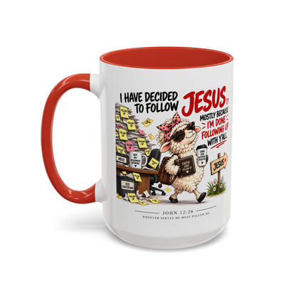 I Have Decided to Follow Jesus Coffee Mug (Christian Faith Ceramic Mug)