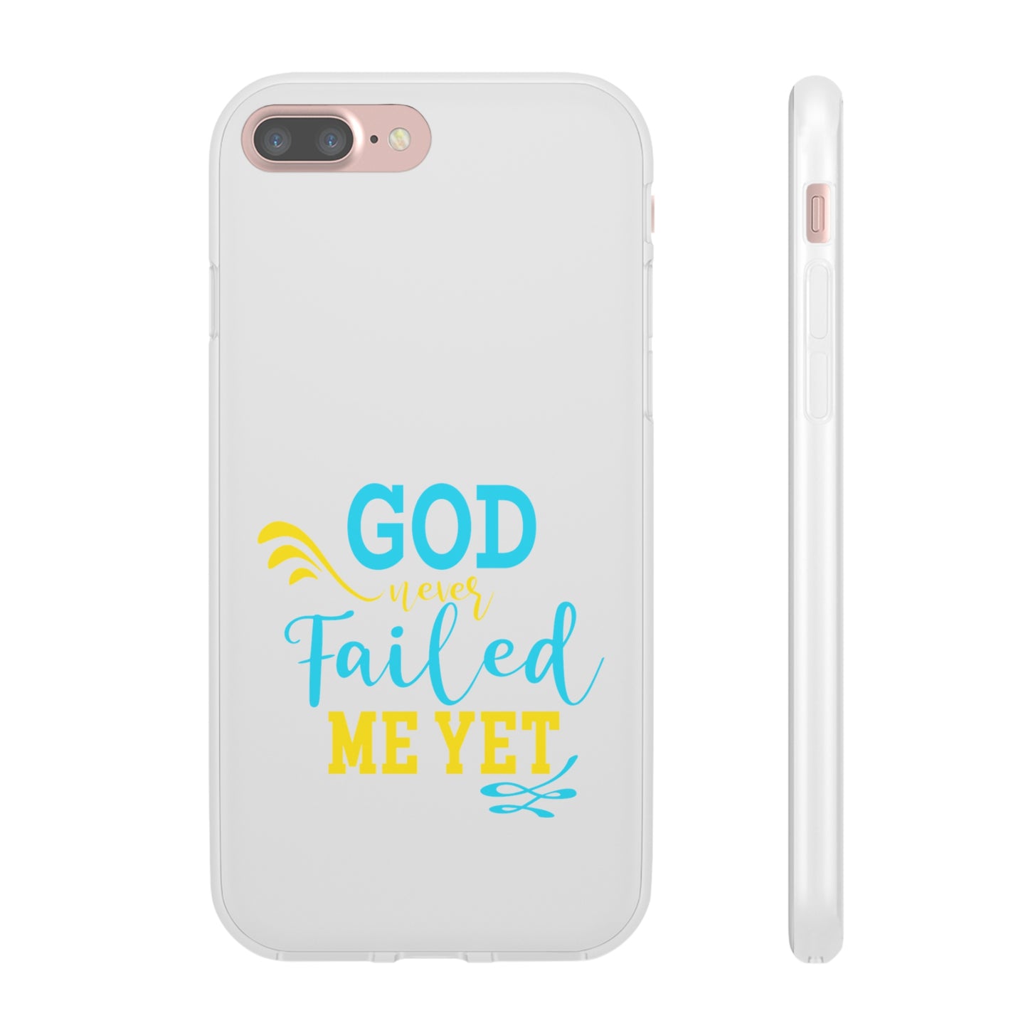 God Never Failed Me Yet Flexi Phone Case