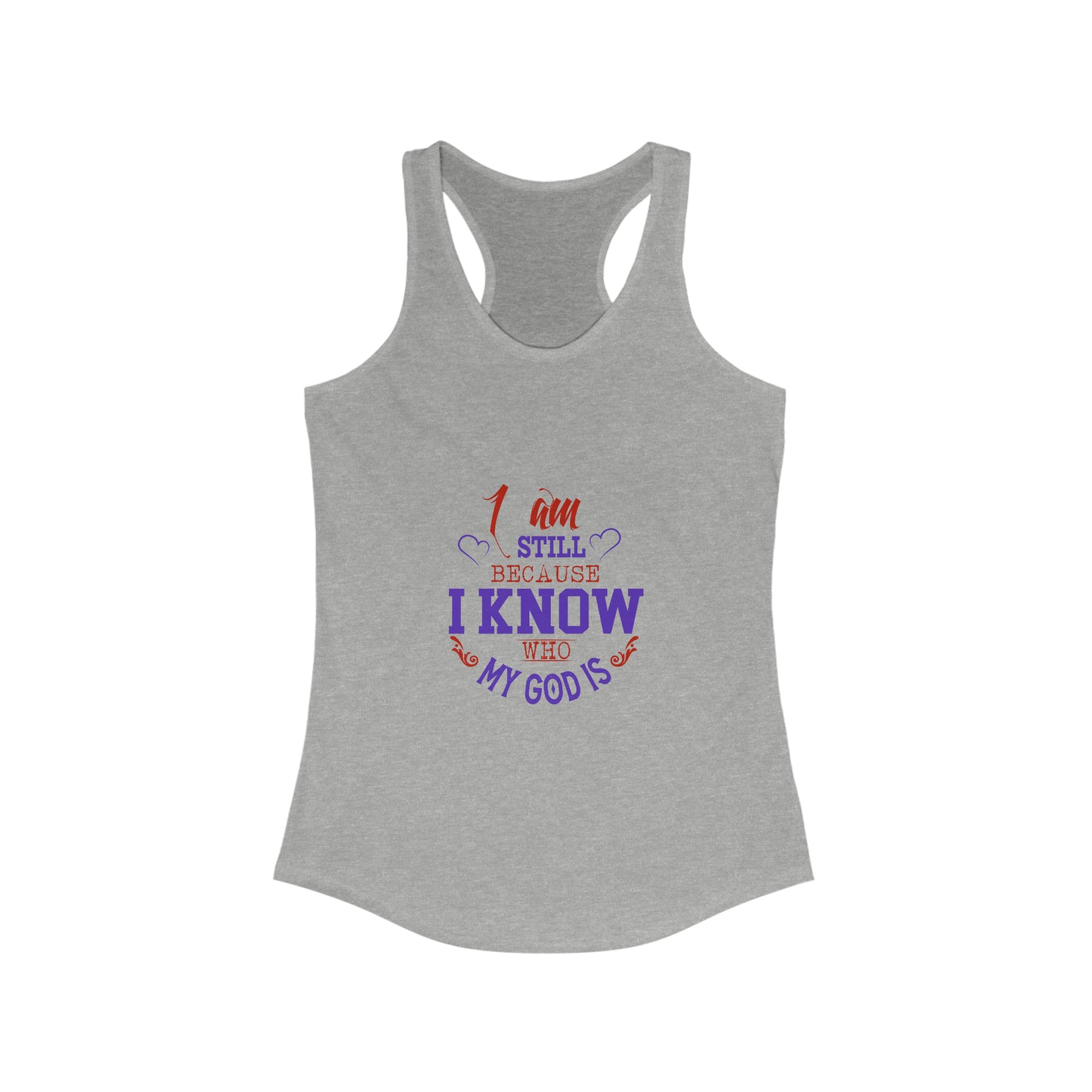 I Am Still Because I Know Who My God Is Slim Fit Tank-top