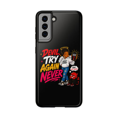 Phone Case — "Devil Try Again Never" Christian Graphic Tough Phone Case - ClaimedbyGodDesigns