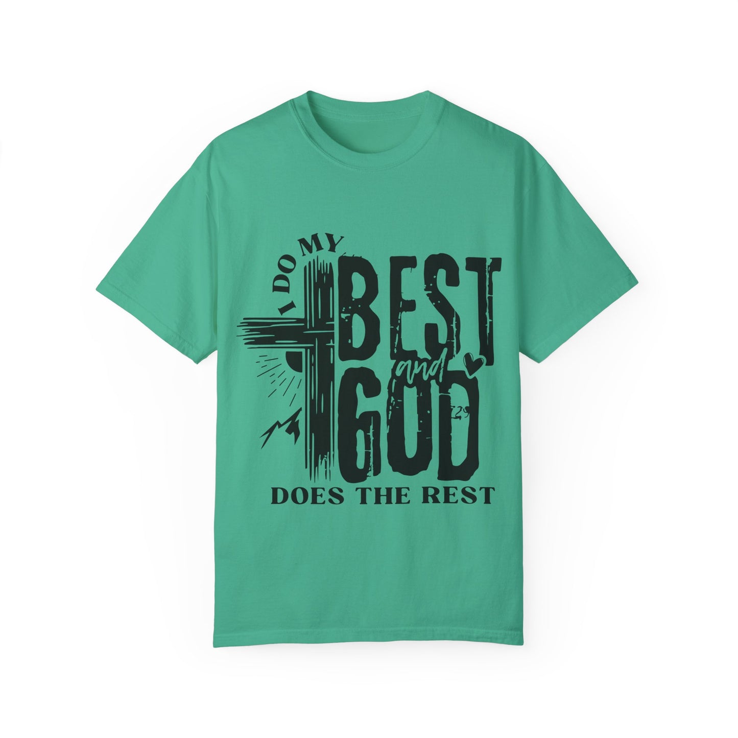 I Do My Best And God Does The Rest Unisex Christian T-shirt