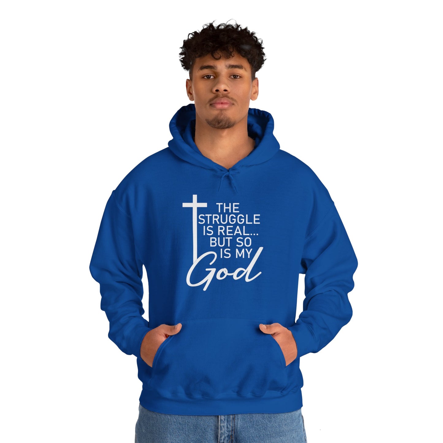 The Struggle Is Real But So Is My God Unisex Christian Hooded Pullover Sweatshirt