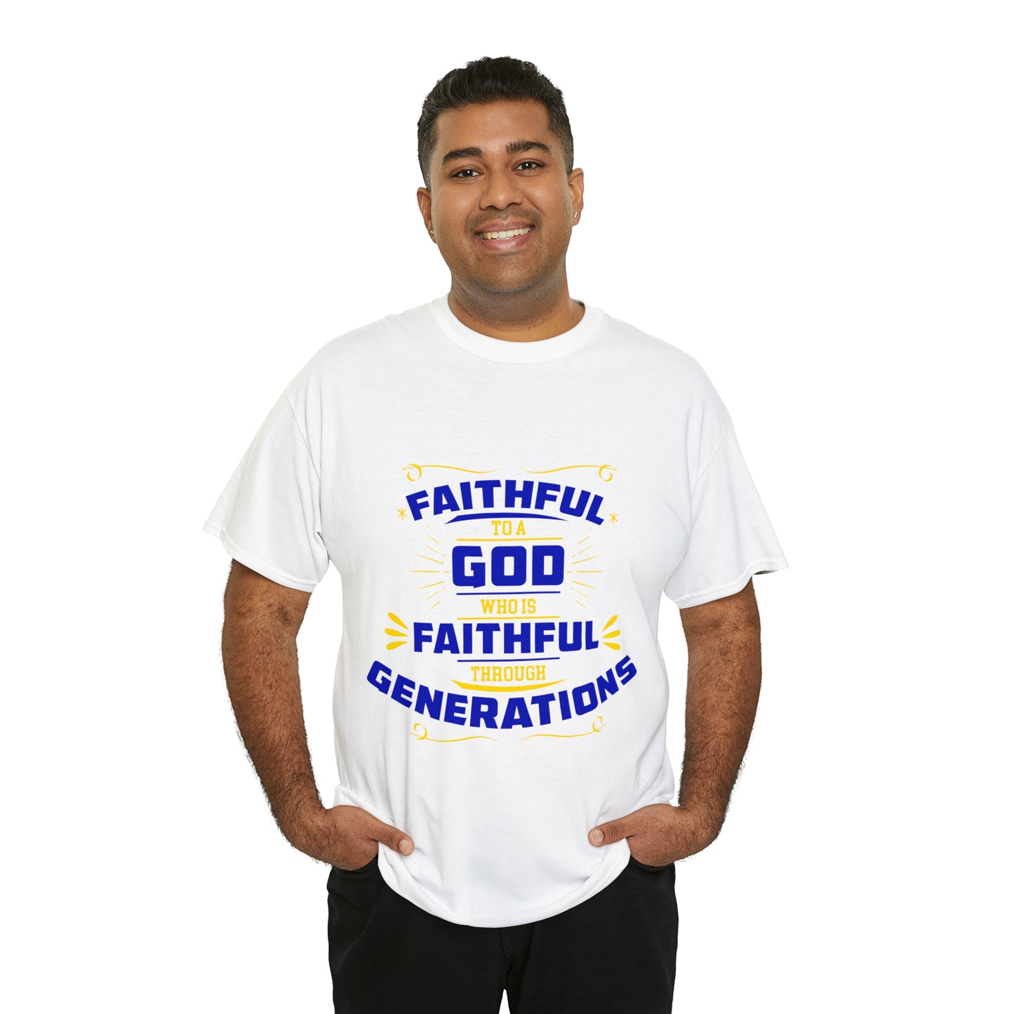 Faithful To A God Who Is Faithful Through Generations Unisex Heavy Cotton Tee