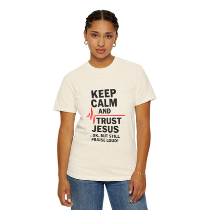 Funny Inspirational Graphic Tee, Keep Calm Trust Jesus T-shirt, Christian Faith Shirt, Casual Everyday Wear, Unique Gift for Believers