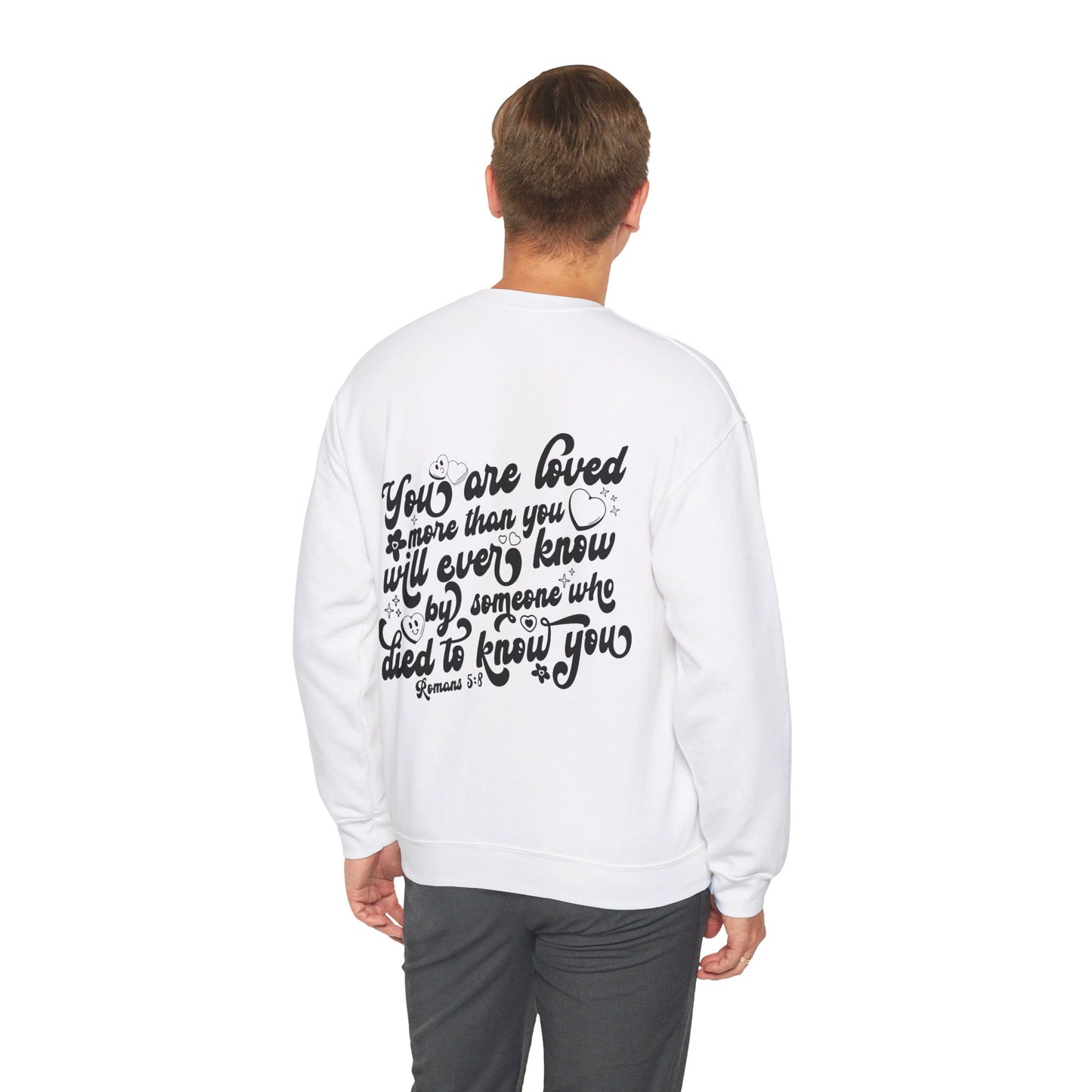 Romans 5:8 You Are Loved More Than You Will Ever Know Unisex Heavy Blend™ Crewneck Christian Sweatshirt