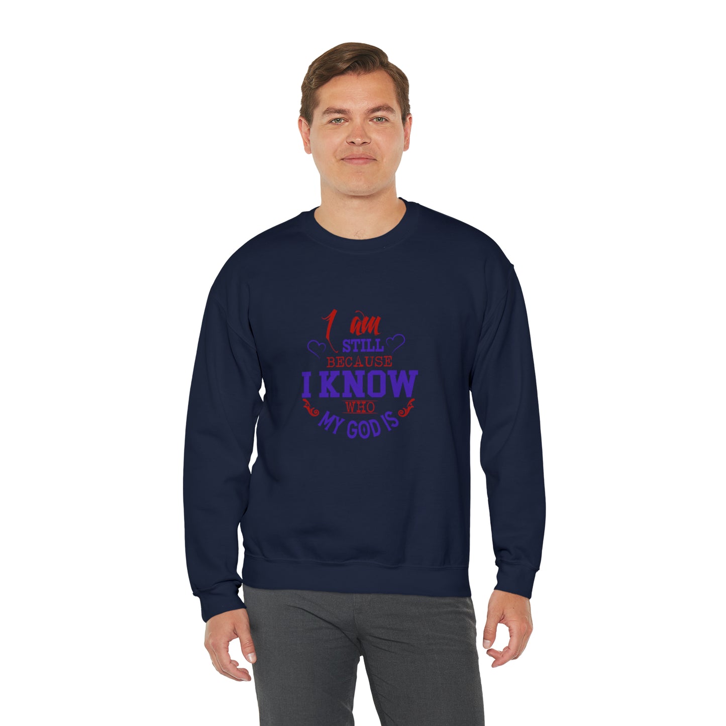 I Am Still Because I Know Who My God Is Unisex Heavy Blend™ Crewneck Sweatshirt