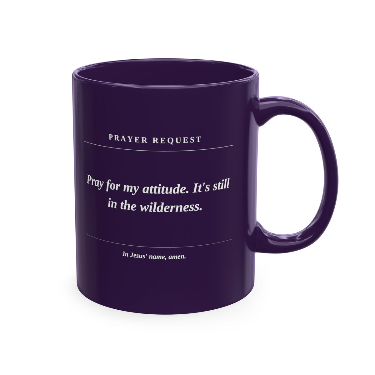 Prayer Request Ceramic Mug — 'Pray for My Attitude' Inspirational Coffee Cup