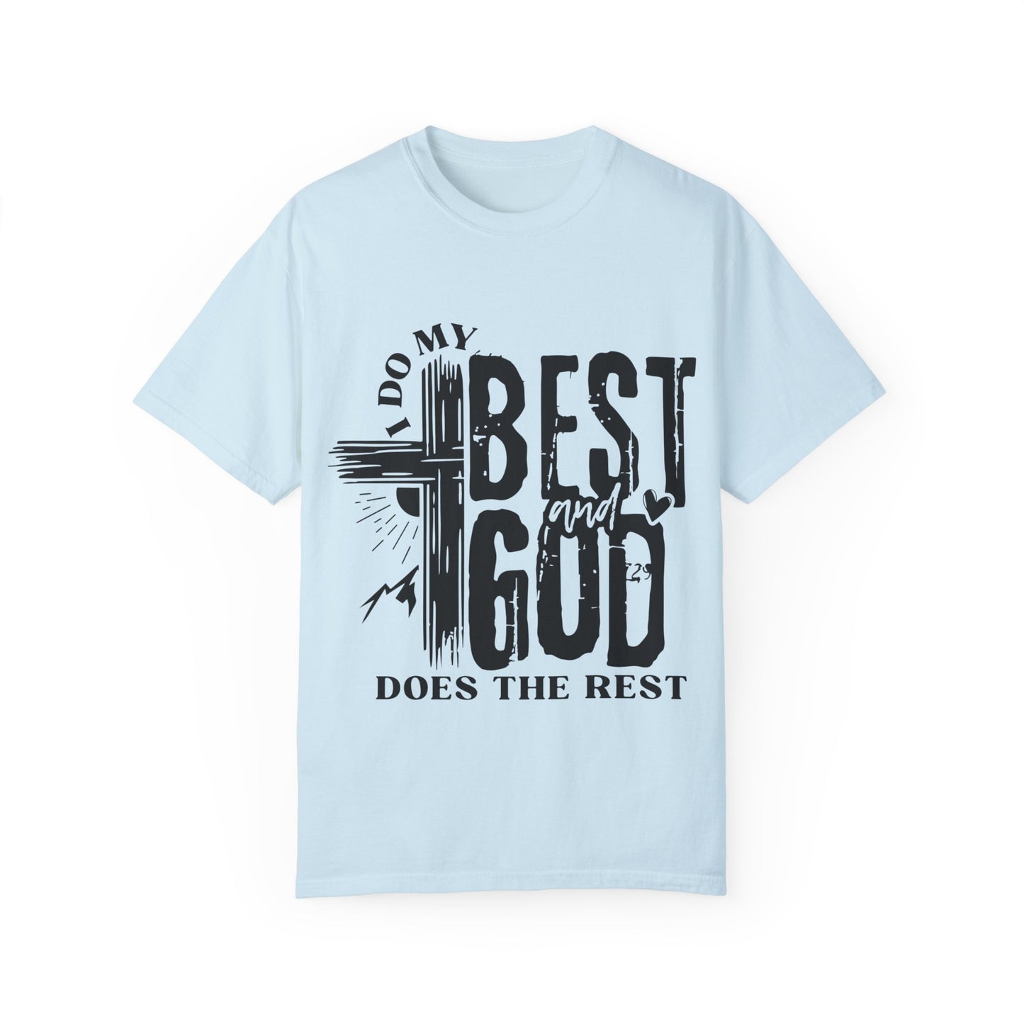 I Do My Best And God Does The Rest Unisex Christian T-shirt