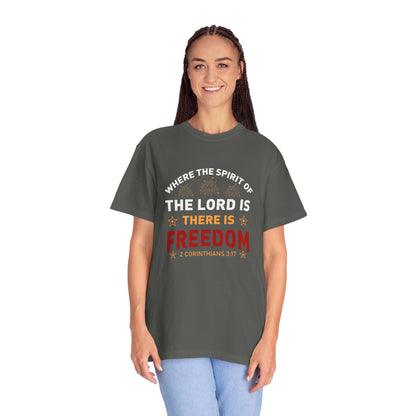 Where The Spirit Of The Lord Is There Is Freedom Unisex T-shirt