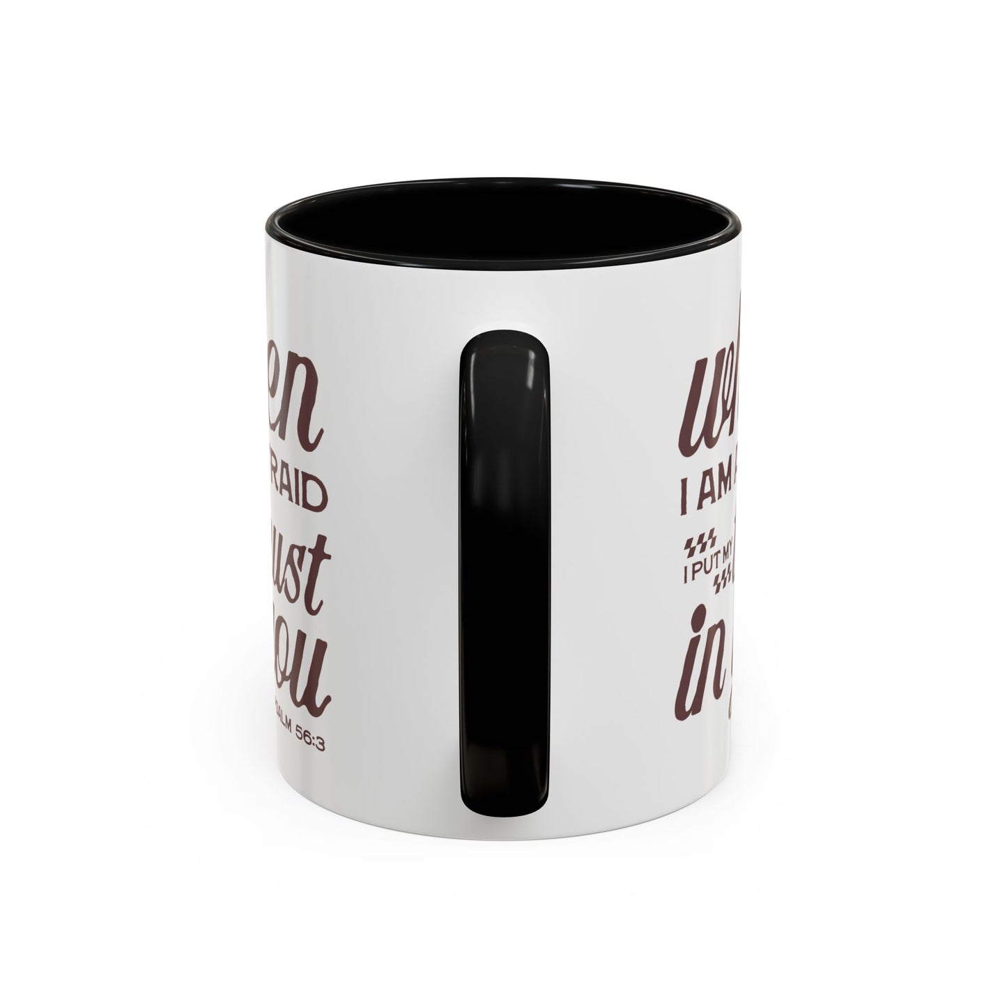 Inspirational Coffee Accent Mug - I Trust in You Psalm 56:3 - 11oz & 15oz