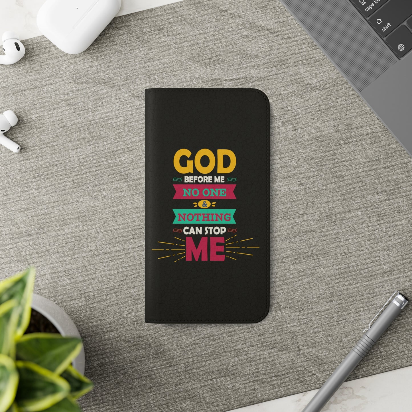 God Before Me No One & Nothing Can Stop Me Phone Flip Cases