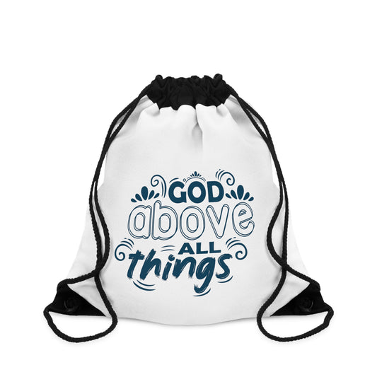 God Above All Things Drawstring Bag