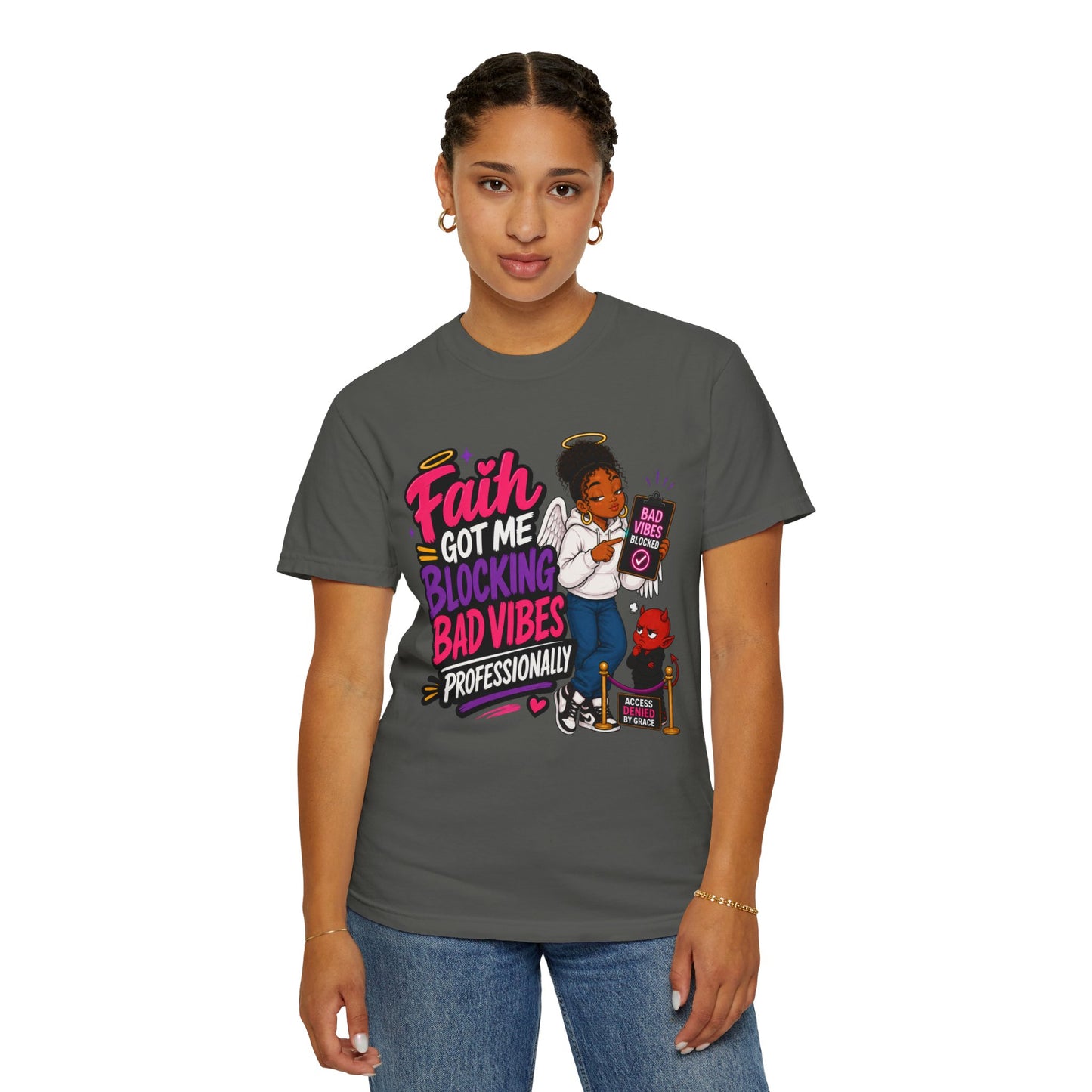 Faith Got Me Blocking Bad Vibes T-Shirt