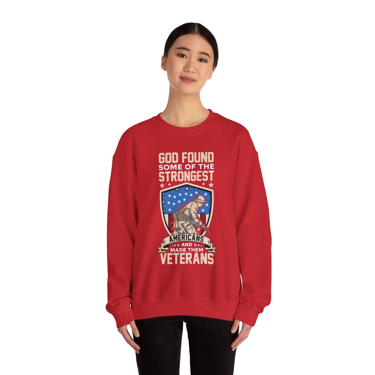 God Found Some Of The Strongest Americans And Made Them Veterans American Patriotic   Unisex Heavy Blend™ Crewneck Christian Sweatshirt