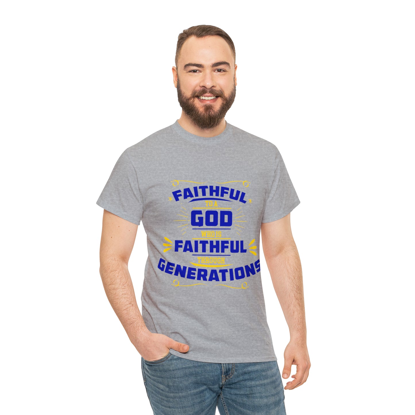 Faithful To A God Who Is Faithful Through Generations Unisex Heavy Cotton Tee