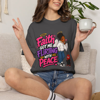 Faith Got Me Flirting With Peace T-Shirt