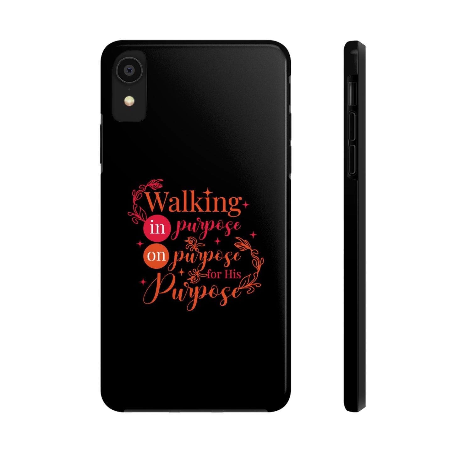 Walking On Purpose In Purpose For His Purpose Tough Phone Cases, Case-Mate