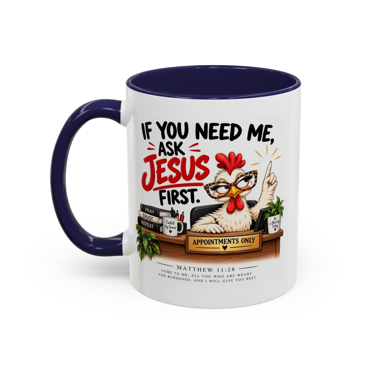 Christian Coffee Mug - "If You Need Me Ask Jesus First" Accent Mug (11/15oz)