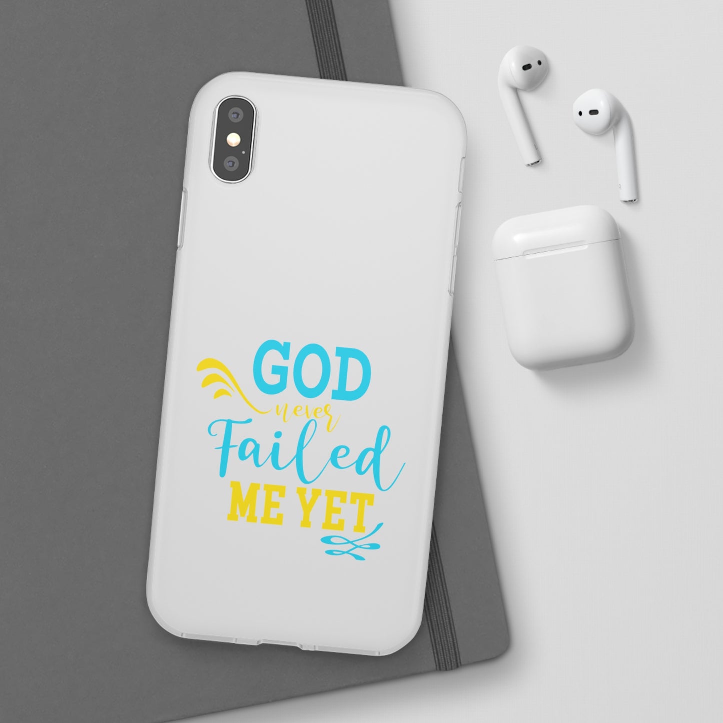 God Never Failed Me Yet Flexi Phone Case