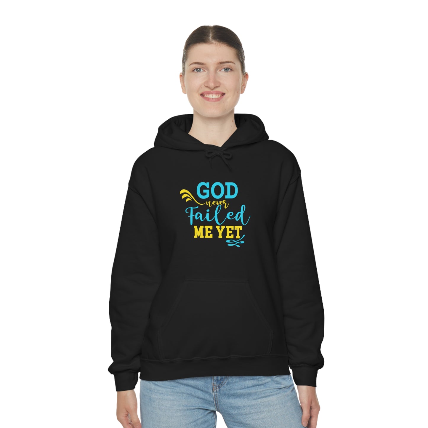 God Never Failed Me Yet Unisex Hooded Sweatshirt