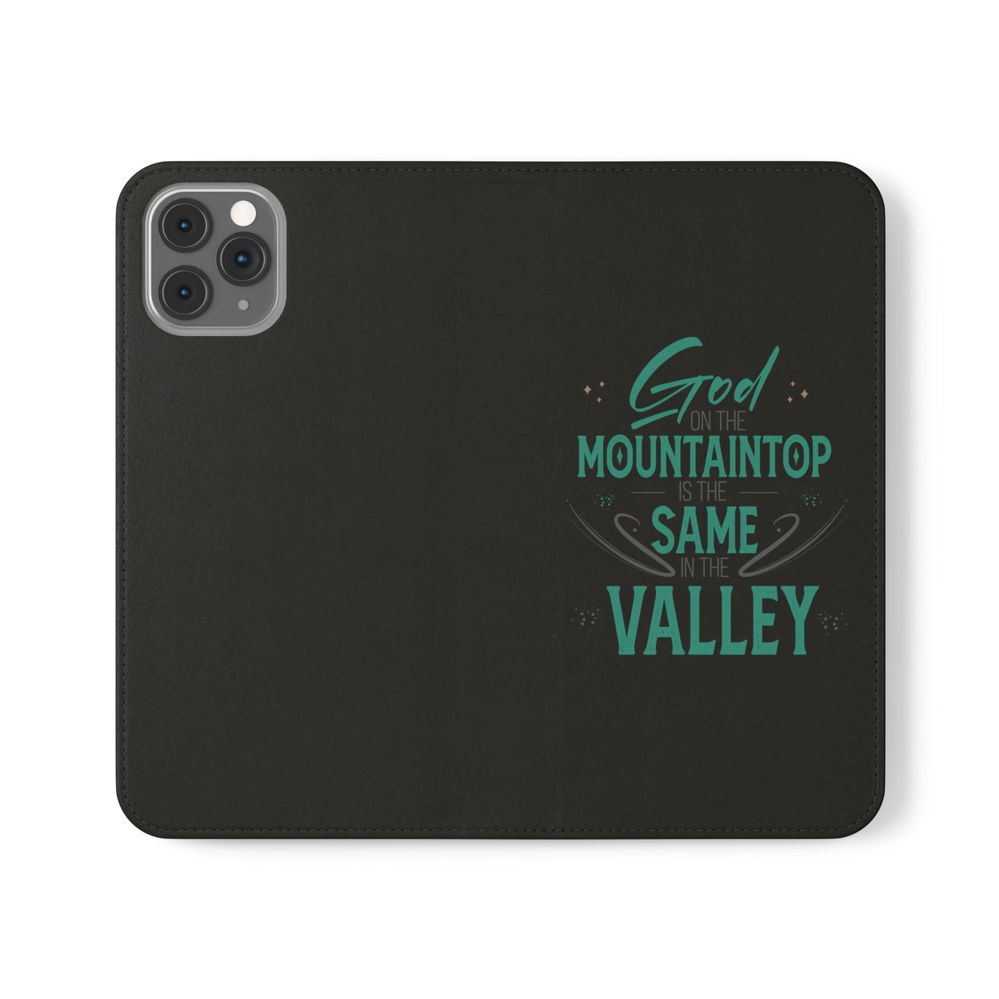 God At The Mountaintop Is The Same In The Valley Phone Flip Cases