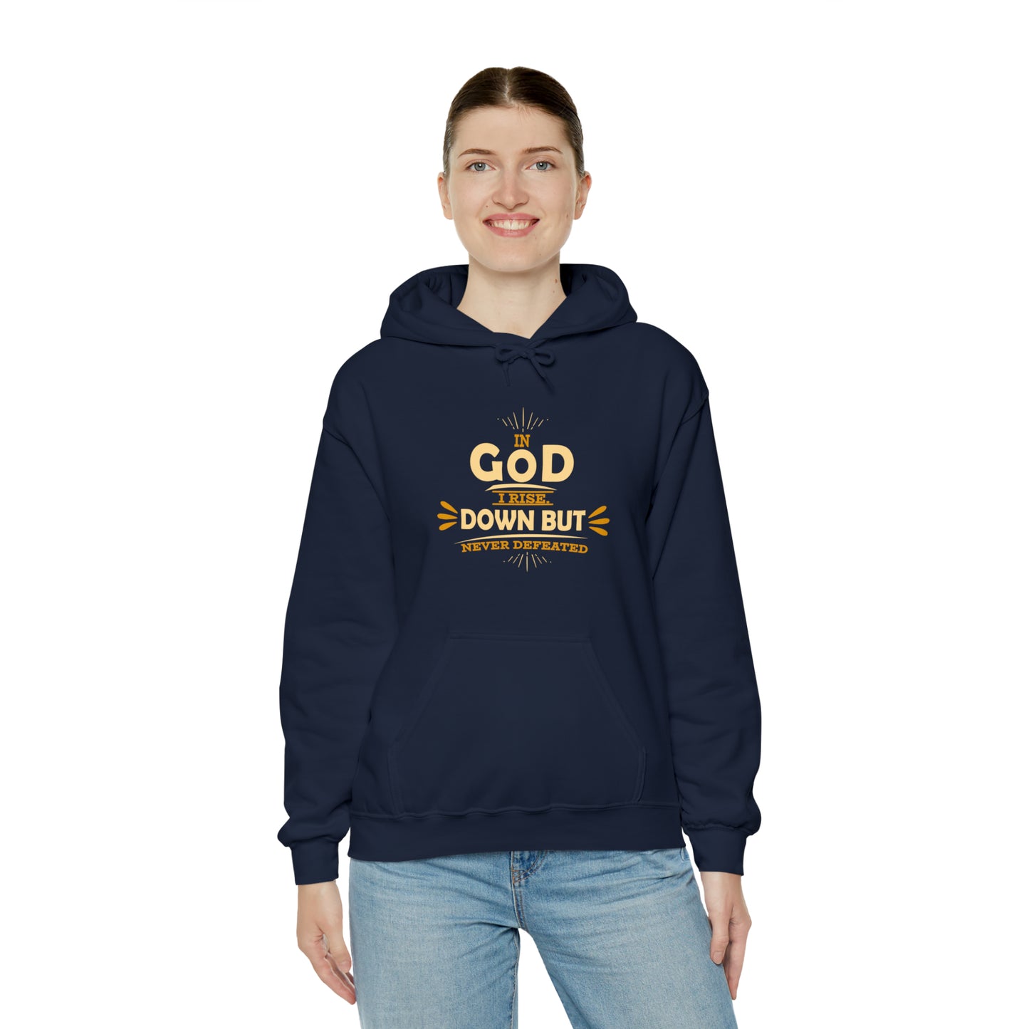 In God I Rise Down But Never Defeated Unisex Hooded Sweatshirt