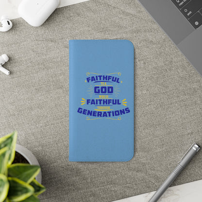 Faithful To A God Who Is Faithful Through Generations Phone Flip Case
