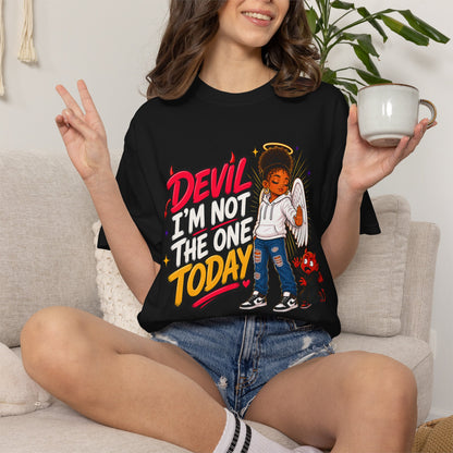 Devil I'm Not the One Today T-Shirt — Funny Angel vs Devil Graphic Tee - ClaimedbyGodDesigns